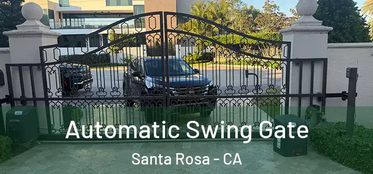  Automatic Swing Gate Santa Rosa - CA