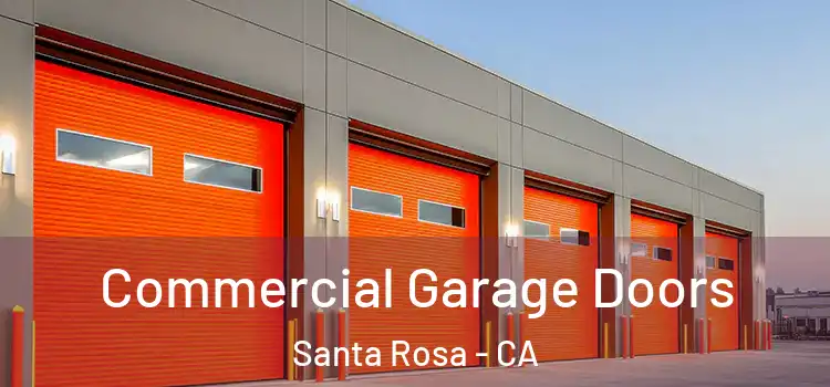  Commercial Garage Doors Santa Rosa - CA