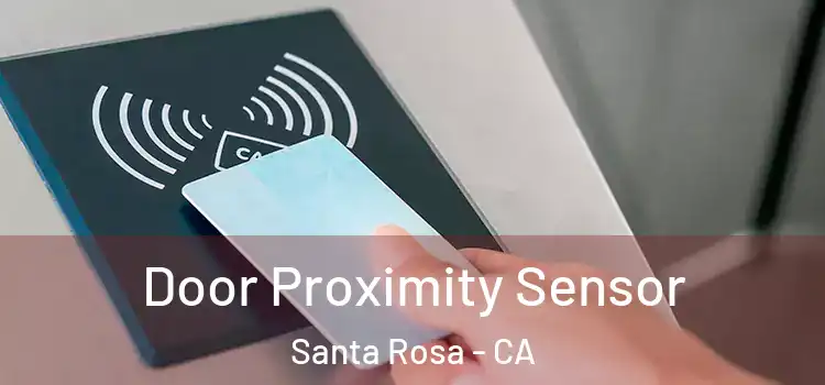  Door Proximity Sensor Santa Rosa - CA
