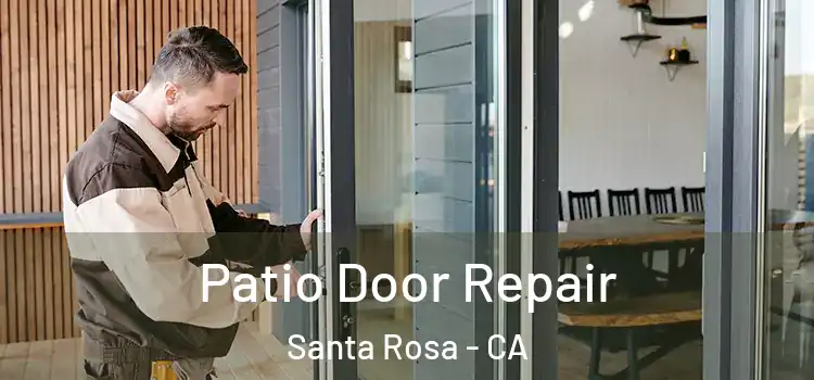  Patio Door Repair Santa Rosa - CA