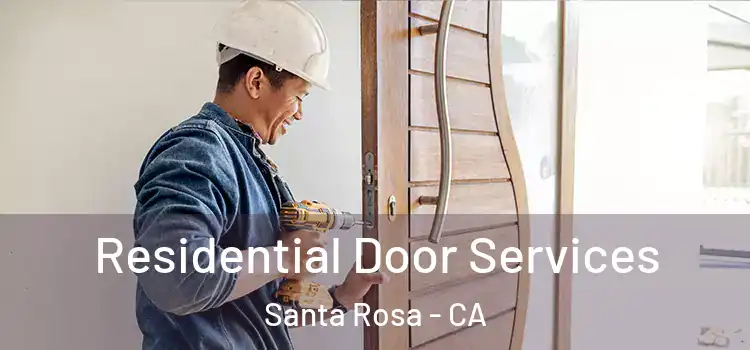  Residential Door Services Santa Rosa - CA