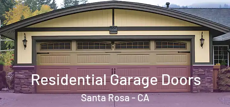  Residential Garage Doors Santa Rosa - CA