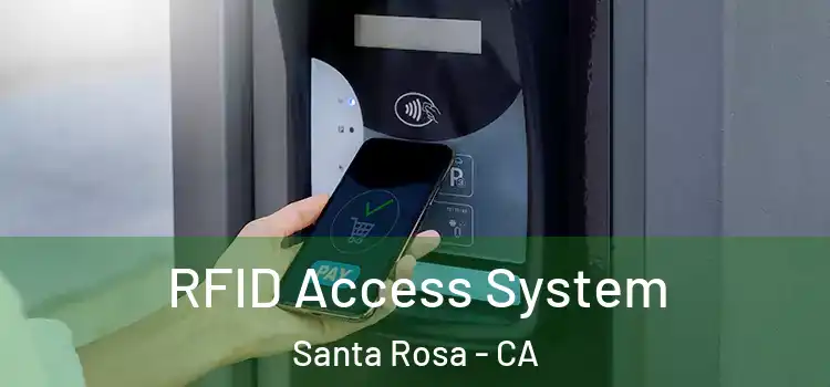 RFID Access System Santa Rosa - CA