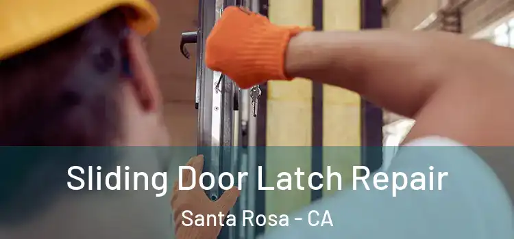  Sliding Door Latch Repair Santa Rosa - CA