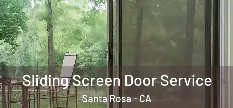 Sliding Screen Door Service Santa Rosa - CA